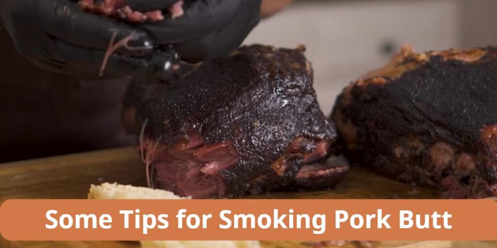 Some tips for smoking pork butt
